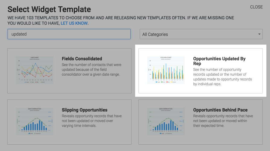 To begin, click the "+" icon on the Graphly Dashboard and type "updated" into the search bar. Then select the "Opportunities Updated By Rep" template.