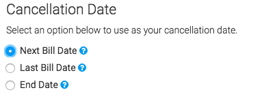click the radio button for the date option you wish to use under the cancellation date section