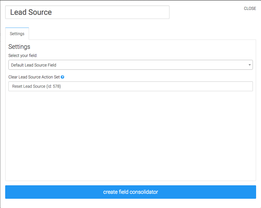 name your consolidator and select the reset lead source action set from the text box then click save at the bottom